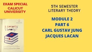 5TH SEMESTER LITERARY THEORY|MODULE 2|PART 6|CARL GUSTAV JUNG|JACQUES LACAN|CALICUT UNIVERSITY