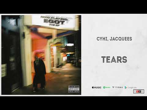 CyHi & Jacquees - Tears 