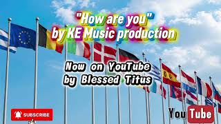 "How Are You" by Levelz UP (official lyrics,audio and video)