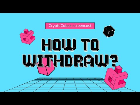 How to withdraw? | Cryptocubes