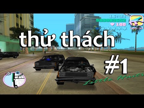 [GTA VICE CITY] THỰC HIỆN THỬ THÁCH THEO YÊU CẦU CỦA FAN - TẬP 1 - Mr Thắng