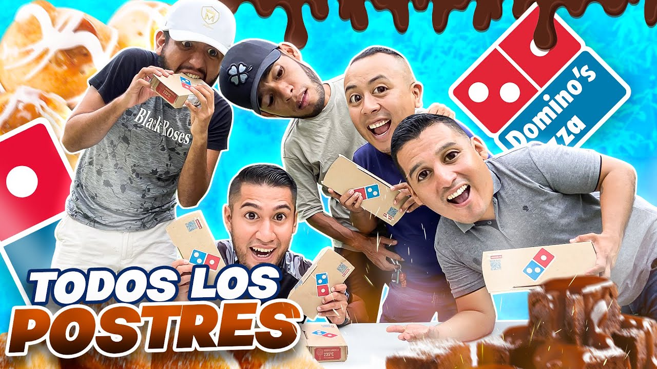 COMPRAMOS TODOS LOS POSTRES DE DOMINO´S PIZZA