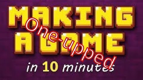 I one-upped Brackeys (Brackeys 10 minute challenge)