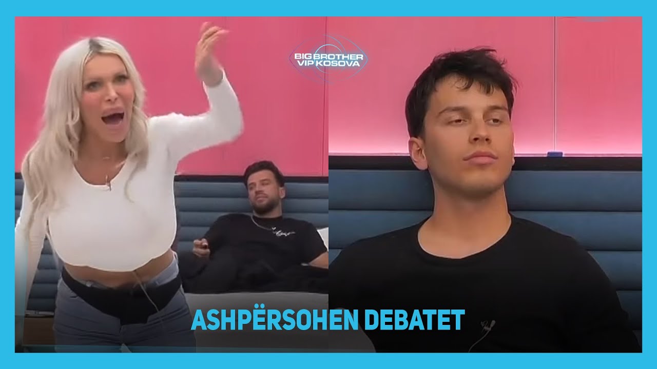 Ashpërsohen debatet mes Blerandos, Edonës dhe Lumbardhit