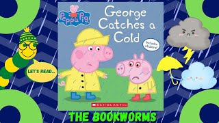 Peppa Pig: George Catches a Cold?