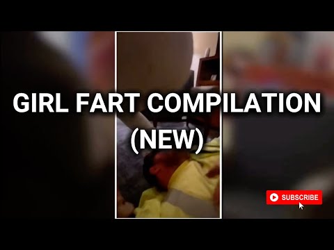 Girl Fart Compilation (NEW)