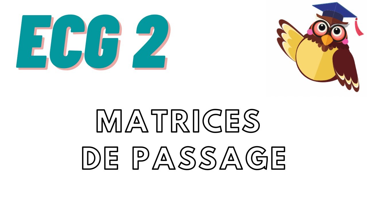Complément Algèbre - cours 2 - Matrices de passage