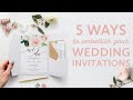 5 WAYS TO easily EMBELLISH YOUR WEDDING INVITATIONS