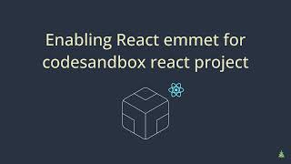 Enabling react emmet for codesandbox react project