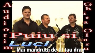 Luci Carasanu -   Puiu Codreanu  -   Mai mandruta de al tau drag (Videoclip Original )