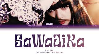 Download lagu LALISA 'SaWaDiKa' (Color Coded Lyrics THAI/ROM/ENG)