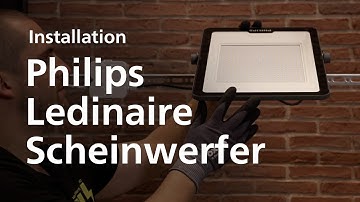 Philips Ledinaire Scheinwerfer  - Installation