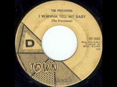 The Precisions I wanna tell my baby