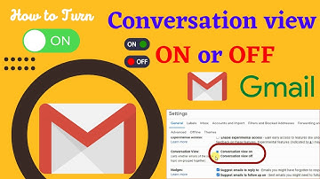 How to Turn Conversation view ON or OFF in Gmail