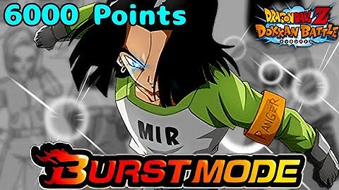 6000 POINTS HIGH SCORE! | Android 17 Burst Mode