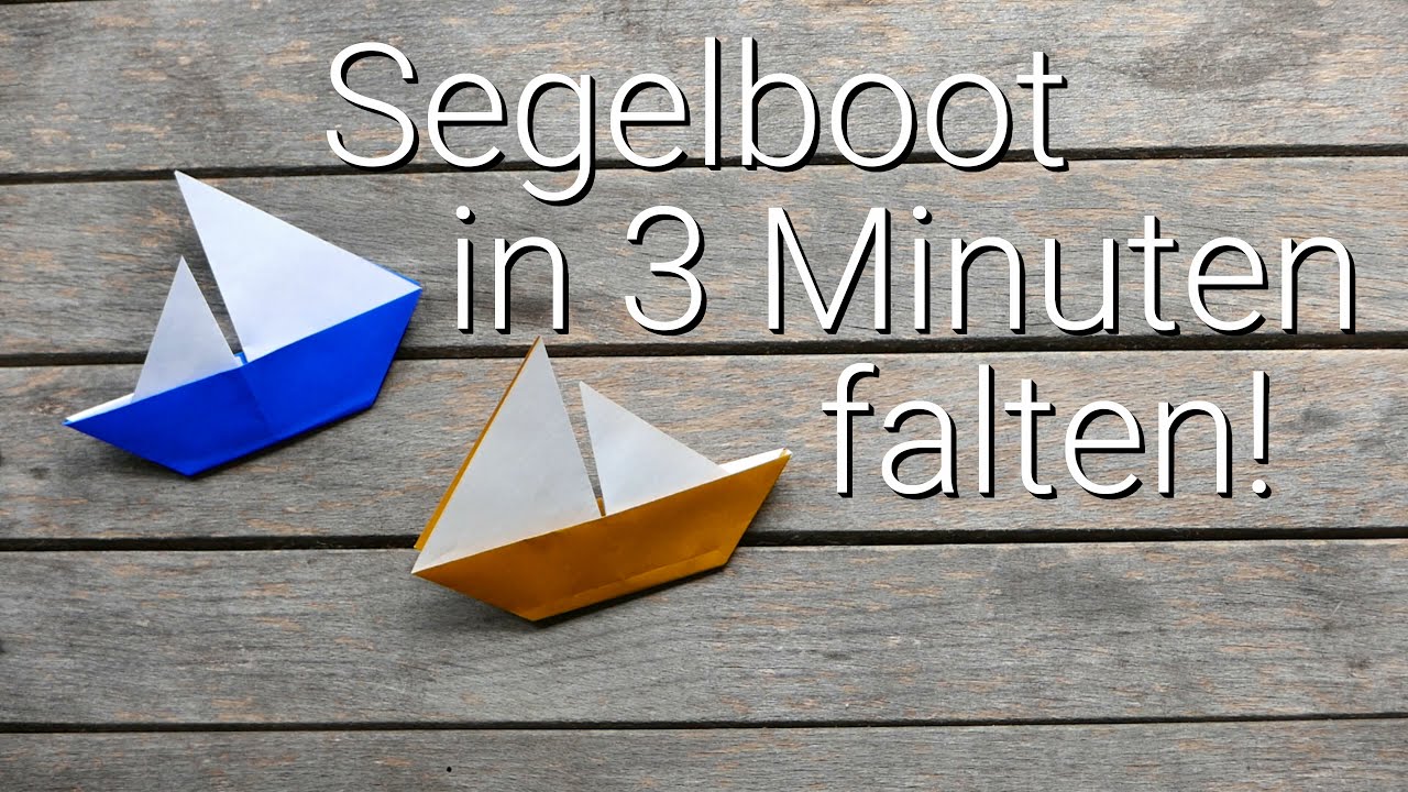 Segelboot falten - Origami Anleitung für Kinder - einfach - YouTube