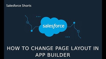 How to Change the Account Layout Page in Lightning App builder | Salesforce