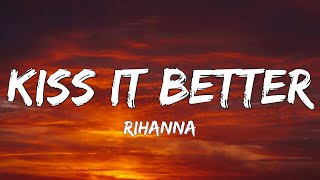 Rihanna - Kiss It Better (Lyrics) | What are you willing to do