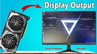 How To Solve Graphics Card Glitching Issues | Graphics Card Flickering Problem Fix | Tech GB