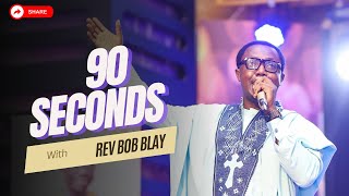 90 SECONDS WITH REV BOB