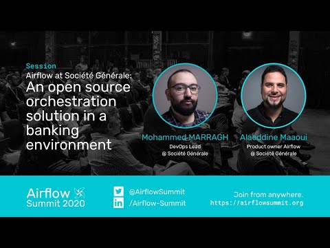 Airflow at Société Générale : An open source orchestration solution in a banking environment