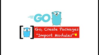 Learn To Create Packages Import Modules Using Golang  Part 37