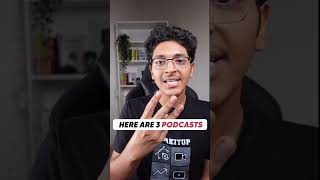 3 PODCASTS You MUST Listen To! 🔥 | Ishan Sharma #shorts