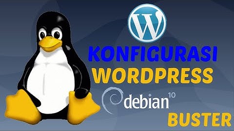 PART 9 Cara Konfigurasi Wordpress  Debian 10 di VirtualBox