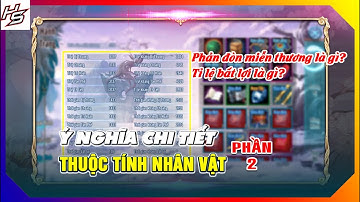 VLTK MOBILE - Ý nghĩa chi tiết thuộc tính nhân vật - Phần 2 | Thiên Nhai TV