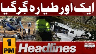 Bad News | Another Plane Crash | News Headlines 1 PM | Pakistan News