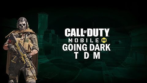 Call of Duty:Mobile | GOING DARK TDM