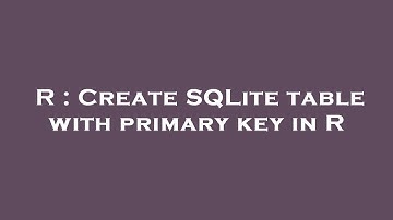 R : Create SQLite table with primary key in R