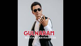 Mustafa Bayramov Gulnaram 2024 turkmenche varianty #hit #2024 #newmusic