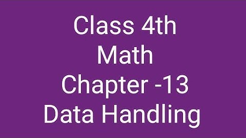 class 4th Math chapter -13 Data handling