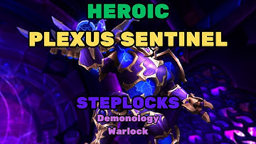 Plexus Sentinel Heroic Kill | Warlock Demonology POV