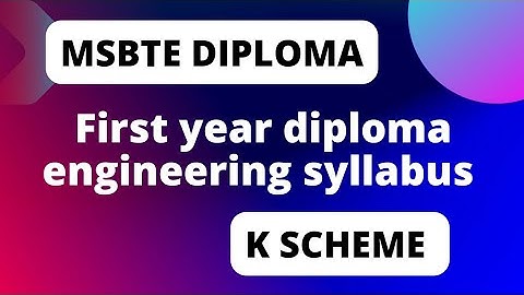 MSBTE DIPLOMA NEW SYLLABUS K SCHEME 2023-24/FIRST YEAR SEMESTER 01.