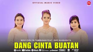 Novi Evelyn Tambunan Feat. Duo Naimarata - Dang Cinta Buatan