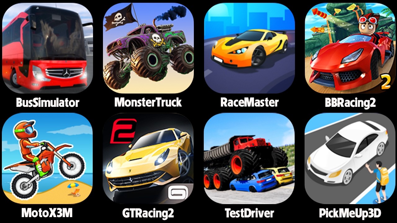 Race Master 3D,Bus Simulator Ultimate,Monster Truch,Moto X3M,GT Racing 2,Pick Me Up 3D,BB Racing 2