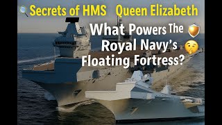 🔍 Secrets of HMS Queen Elizabeth: What Powers the Royal Navy’s Floating Fortress? 🚢🛡️🤫