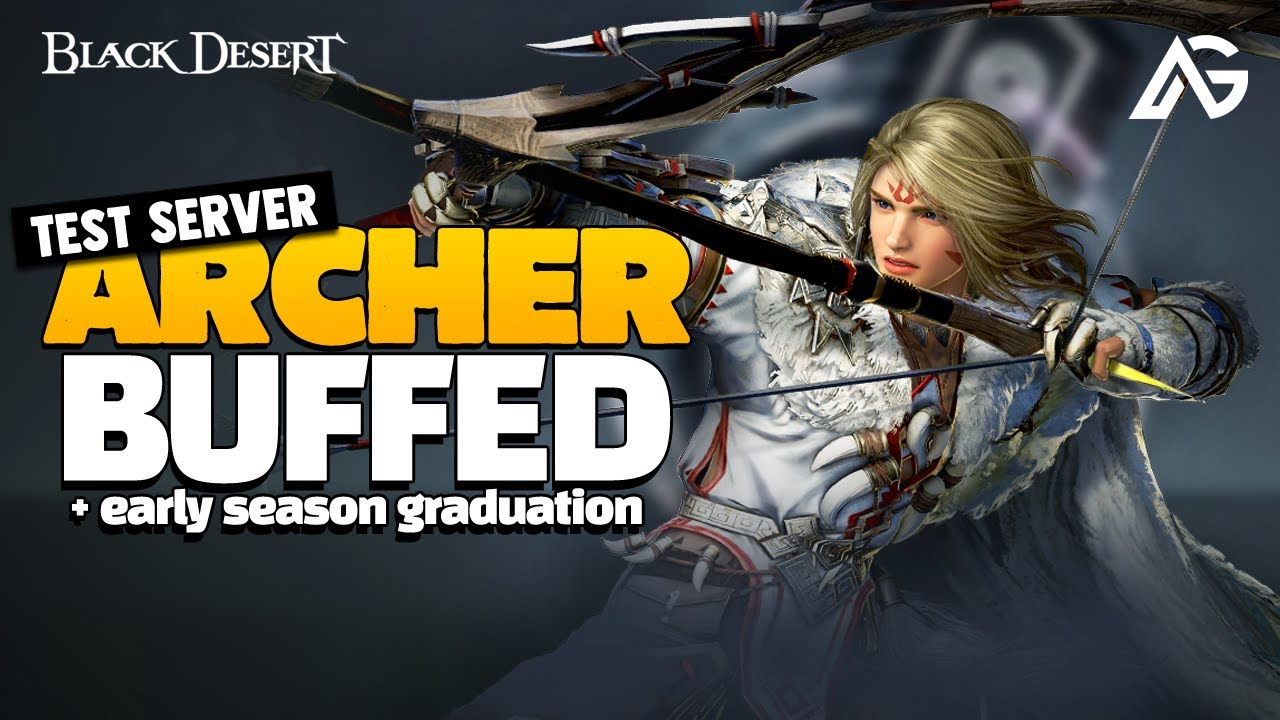 Archer BUFFED + Early Season Graduation April 12 for PC (Black Desert