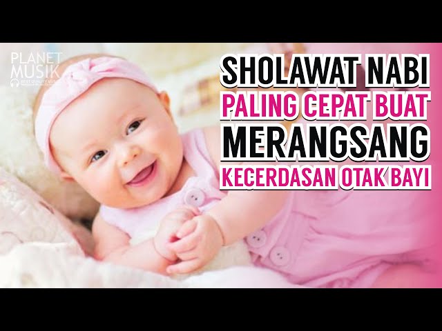 SHOLAWAT NABI PENCERDAS OTAK BAYI, PALING AMPUH TERBARU 2020 class=