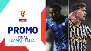 The stage is set for the final | Promo | Atalanta-Juventus | Coppa Italia Frecciarossa 2023/24