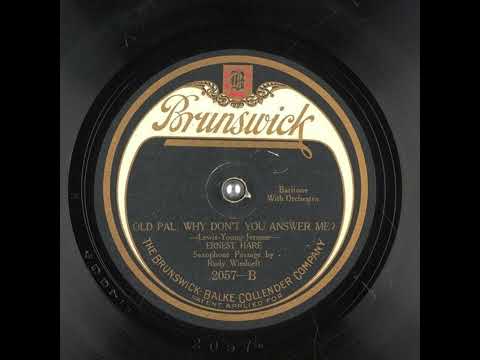 Ernest Hare — Old Pal, Why Don't You Answer Me? - Ernest Hare with Rudy Wiedoeft