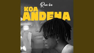 Video thumbnail of "Rim-Ka - Koa Andeha"