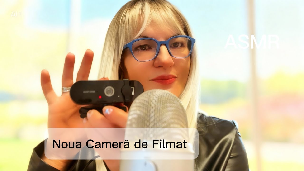 Asmr în română🇷🇴 |Noua  Cameră de Filmat |