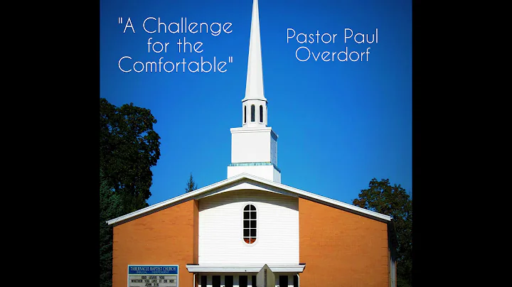 TBC - A Challenge for the Comfortable  - Pastor Pa...