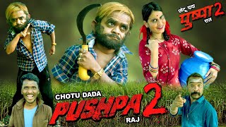 #PUSHPA - CHOTU DADA PUSHPA RAJ 2 | छोटू दादा पुष्पा राज 2 | Chotu super hit Video | Khandesh comedy