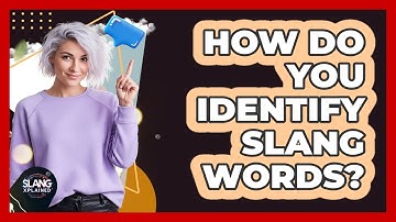 How Do You Identify Slang Words?