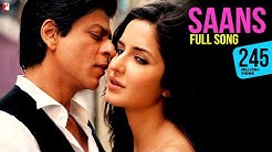 Saans - Full Song | Jab Tak Hai Jaan | Shah Rukh Khan | Katrina Kaif | Shreya Ghoshal | A. R. Rahman  - Durasi: 5:28. 