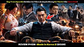 [Review Phim] Ông Trùm Hyun Bin Đã Nắm Cả Tiền Lẫn Quyền Nhưng Kẻ Thù Cũ Vẫn Chưa Chết!